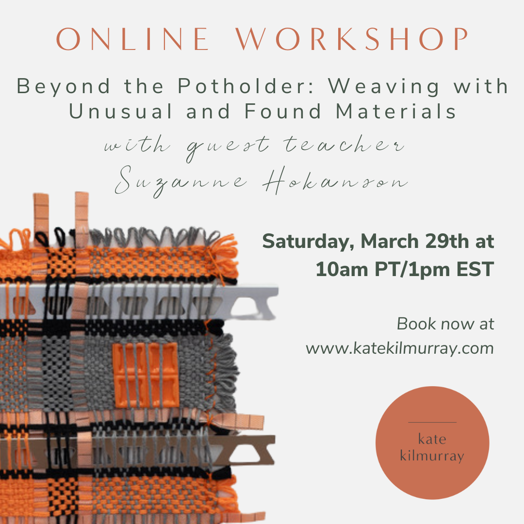 Beyond the Potholder: Weaving with Unusual and Found Materials - Online Workshop with Suzanne Hokanson