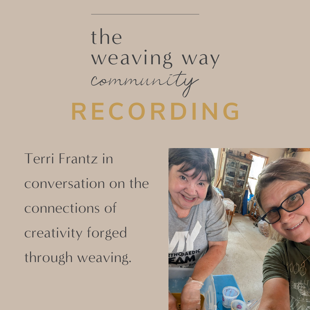 WWC Recording - Terri Frantz on the connections of creativity forged through weaving