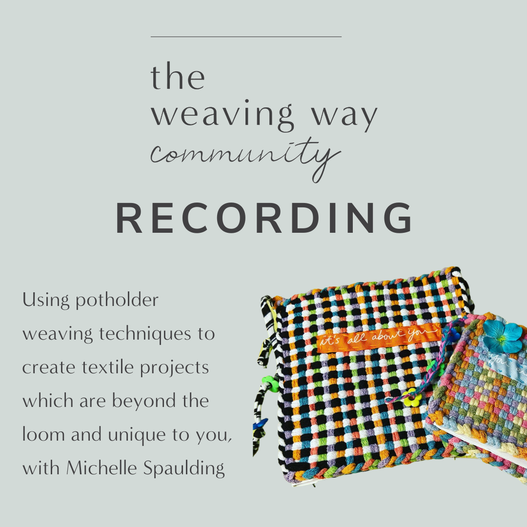 WWC Recording - Using potholder weaving techniques to create textile projects unique to you - with Michelle Spaulding